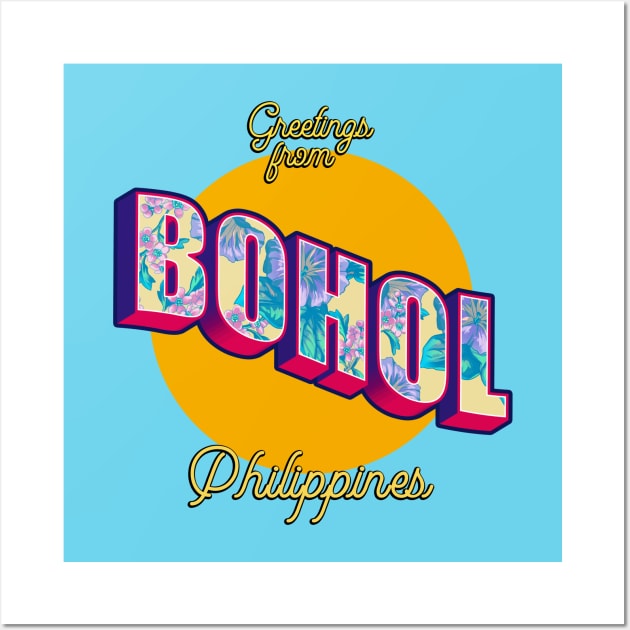 Greetings from BOHOL Philippines! Wall Art by pinoytee